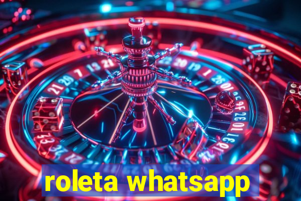 roleta whatsapp